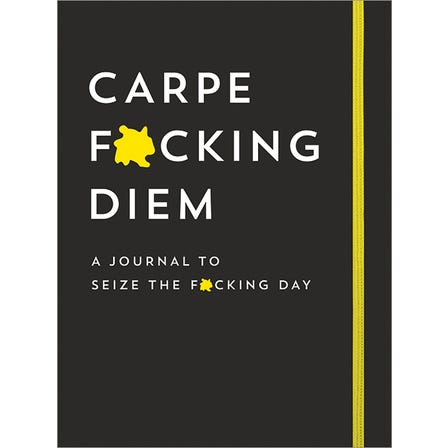 Carpe Fckn Diem Journal